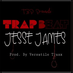 808 Trap Instrumental x JESSE JAMES x PROD BY VERSATILE TRAXX