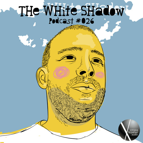 THe WHite SHadow - Crossfrontier Audio Podcast 026