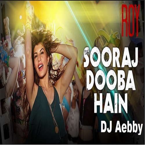 sooraj dooba hai dj chetas sooraj dooba hai dj chetas