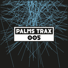 Dekmantel Podcast 005 - Palms Trax
