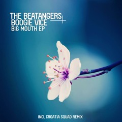 The Beatangers & Boogie Vice - Big Mouth