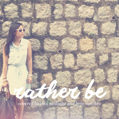Rather Be LIVE // Covered by Chai Santiago and Bene Sanchez