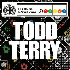 Our House Is Your House: Todd Terry (Minimix)