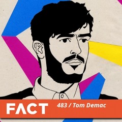 FACT Mix 483 - Tom Demac (Feb '15)