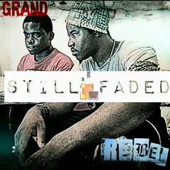 Still Faded ft. Jay Grand