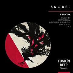 Skober - Fervor [Funk'n Deep Records]
