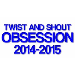 Twist And Shout Obsession 2015 Music