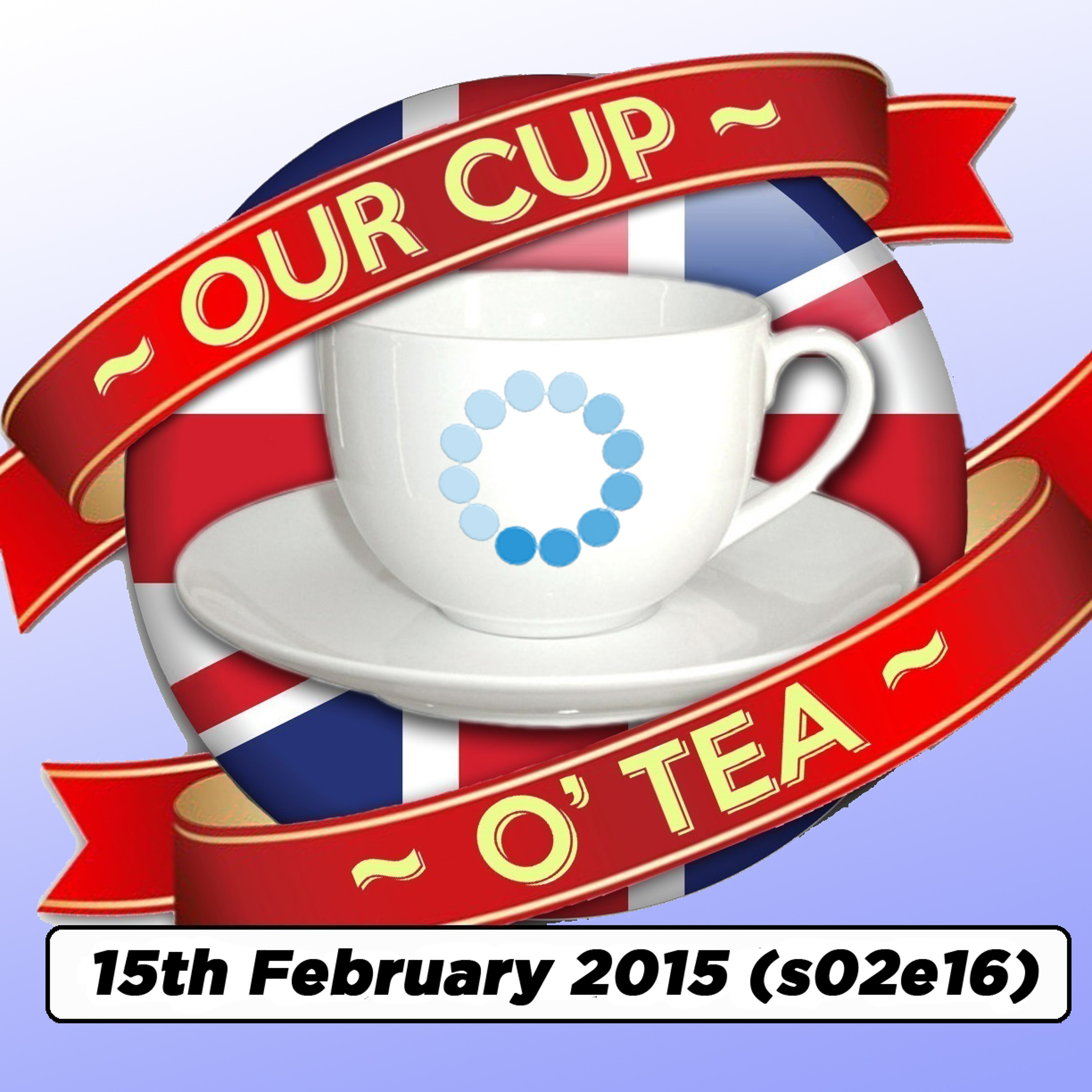 s02e16 A Cup O' Tea with An Englishman In San Diego: Talkin' Comic-Con... (15th February 2015) episode artwork