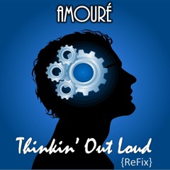 Thinkin' Out Loud | ReFix