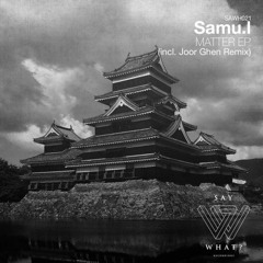 Samu.l - Matter (Joor Ghen Remix)