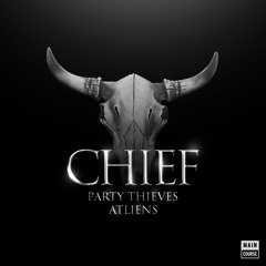 THIEVES & ATLiens - Chief ** OUT NOW! **