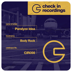 Paralyze Idea - Body Rock (Original Mix) [Check In Recordings]