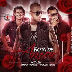 Wisin Ft Carlos Vives Y Daddy Yankee - Nota De Amor (Dj Franz Moreno Edit)