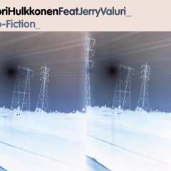 Jori Hulkkonen ft jerry Valuri - Lo-Fiction (unreleased 808 demo version)