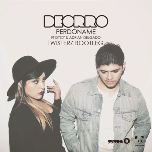 Deorro feat. Adrian Delgado & DyCy - Perdoname (TWISTERZ Bootleg)