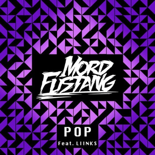 Mord Fustang - Pop (Futuristik Remix)