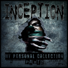 Inception Podcast - My Personal Collection #II