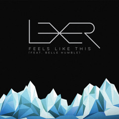 Lexer - Feels Like This (feat. Belle Humble)