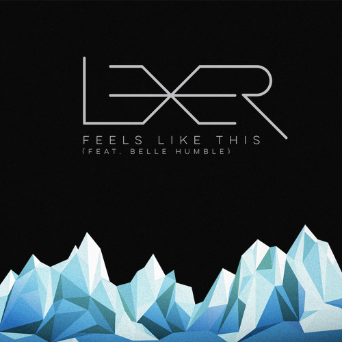 Lexer - Feels Like This (feat. Belle Humble)