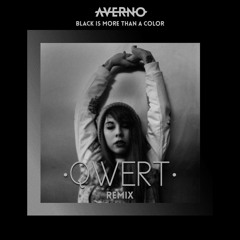 AVERNO - Black Is More Than A Color (QWERT Remix)[FREE DOWNLOAD]