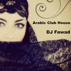 Arabic Club House  Mix  DJ Fawad