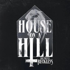 The Pretty Reckless - House On A Hill (Acoustic)