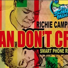Man Don't Cry (Smartphone Riddim 2014)