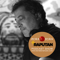 Bora Bora Music Podcast Con +Raputan
