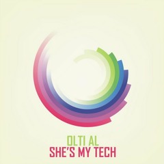 Olti Al - She's My Tech ( Original Mix )