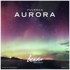 BR0074 | Pulsman - Aurora (Original Mix) | **OUT NOW**