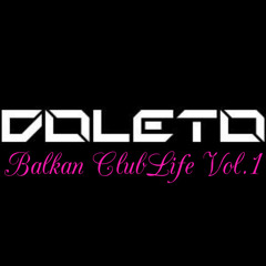 DJ Doleto - Balkan ClubLife Vol.1