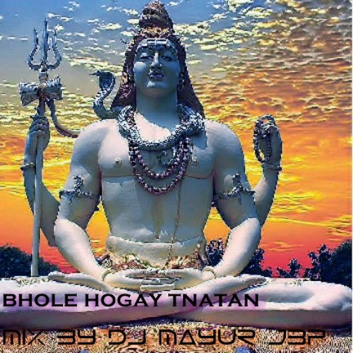 BHOLE HOG@Y TN@T@N .T@BL@ MIX {DJ M@YUR} 9770039149