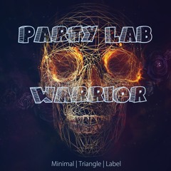 Party LaB - Warrior ( Original Mix )
