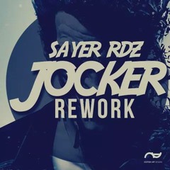 Sayer Rdz - Jocker - Rework -