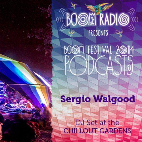 Sergio Walgood - Chill Out Gardens 05 - Boom Festival 2014