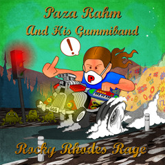 Paza Rahm And His Gummiband - Enterobacteriaceaei Deliriummi (Pierro Pruitt Mythos)