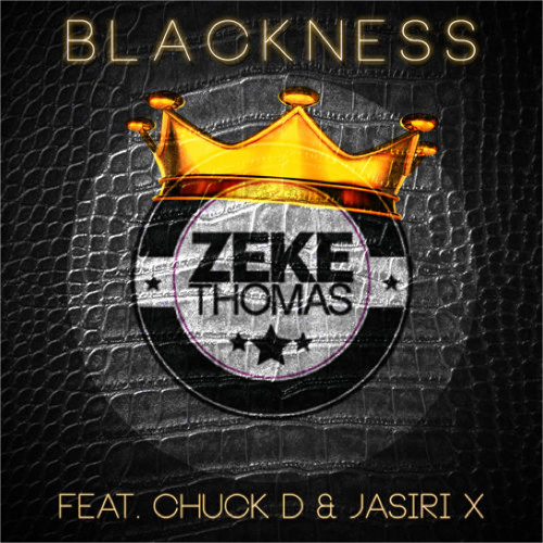 Zeke Thomas - Blackness (feat. Chuck D. & Jasiri X) [Original Mix]