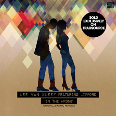 Lee Van Kleef feat Lifford- 'In The Wrong' (Manoo Zooklove Remix) Makin' Moves Records