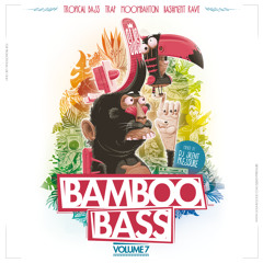 BAMBOO BASS Vol.7 (Tropical Bass Bashment Rave Trap Moombahton Zouk Bass)