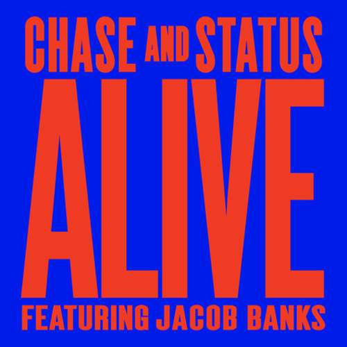 Chase And Status Ft. Jacob Banks - Alive (Bangrah Remix)