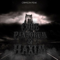 HaXim & Code Pandorum - Crimson Peak [FREE]