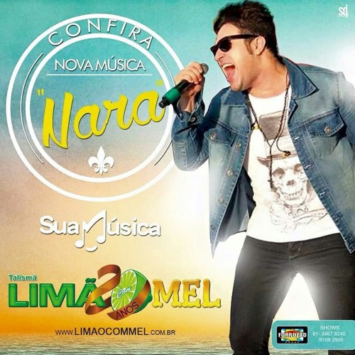 Limão com Mel / Nara - música nova 2015