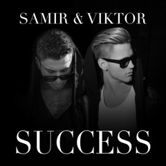 Samir Och Viktor - Success (Remix)