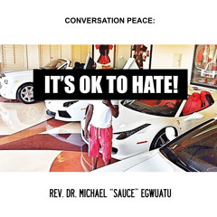It's Ok To Hate!
