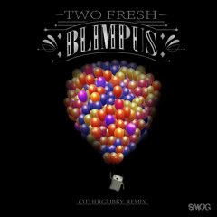 Two Fresh - Blimpus (Othergubby Remix)