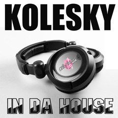 KOLESKY ' In Da House ' (radio Edit)