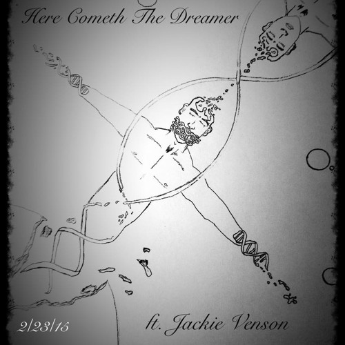 Here Cometh The Dreamer ft. Jackie Venson (prod. Theold)