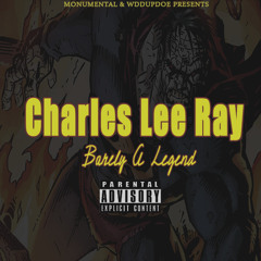 Charles Lee Ray - Barely A Legend