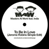 Masters At Work feat. India - To Be In Love (Jerome Robins Simple Edit) - FREE DOWNLOAD