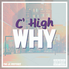 C' High - Why